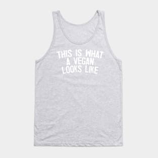 This Is What A Vegan Looks Like - Typography Design Tank Top